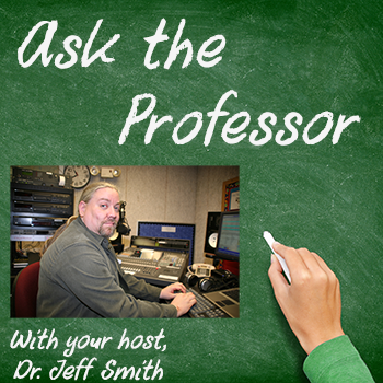 Ask the Professor with your host Dr. Jeff Smith